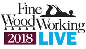 Fine Woodworking Live 2018